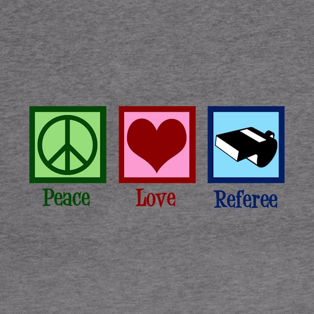 Peace Love Referee by epiclovedesigns